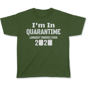 Funny I'm In Quarantime Longest Timeout Ever Youth T Shirt - Funny Shirts For Kids Boys Girls