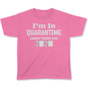 Funny I'm In Quarantime Longest Timeout Ever Youth T Shirt - Funny Shirts For Kids Boys Girls